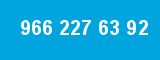 966 227 63 92 966 227 63 92